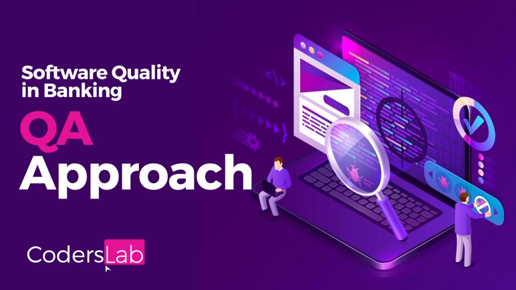 Software Quality in Banking: A QA Approach